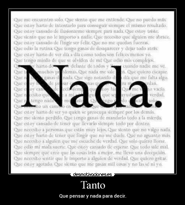 Tanto - Que pensar y nada para decir.