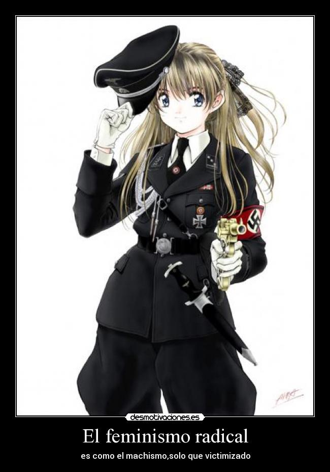 El feminismo radical - es como el machismo,solo que victimizado