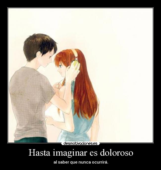 Hasta imaginar es doloroso -