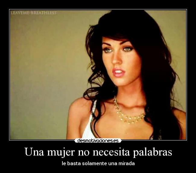 Una mujer no necesita palabras -