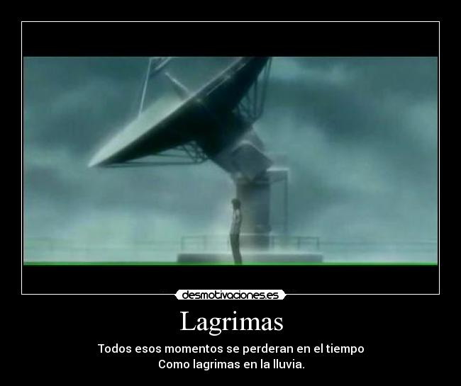 Lista 95+ Foto Todo Esto Se Perderan Como Lagrimas En La Lluvia Alta