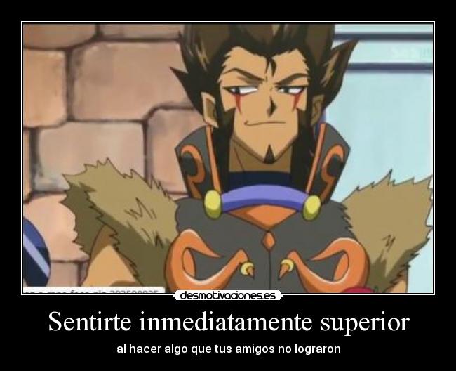 Sentirte inmediatamente superior - 