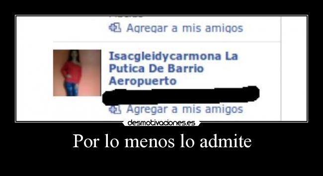 Por lo menos lo admite - 