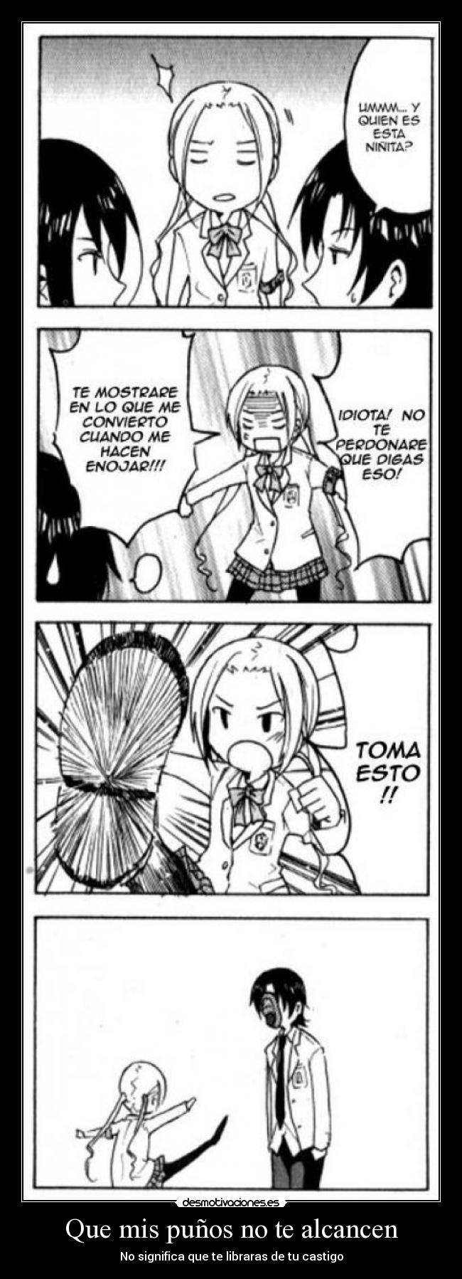 Que mis puños no te alcancen - No significa que te libraras de tu castigo