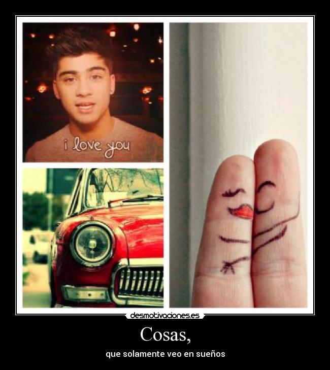 Cosas, - que solamente veo en sueños