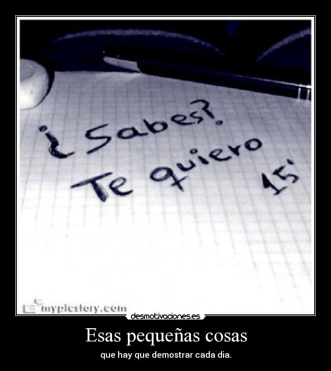 Esas pequeñas cosas - que hay que demostrar cada dia.