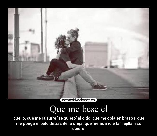 Que me bese el - 