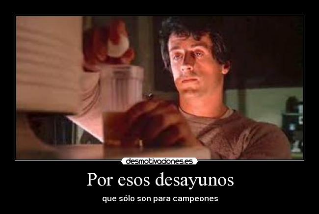 carteles por esos desayunos que solo son para campeones desmotivaciones