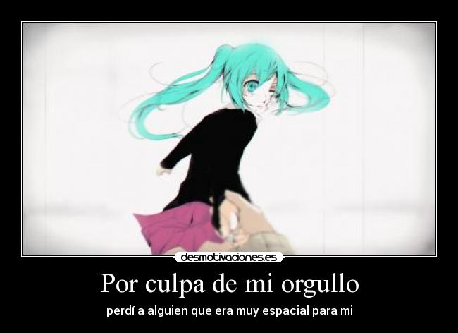 carteles anime amor triste miku vocaloid orgullo desmotivaciones