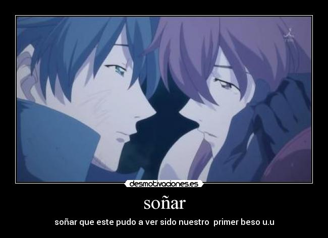 soñar - soñar que este pudo a ver sido nuestro primer beso u.u
