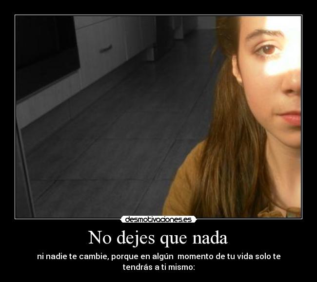 carteles dejes que nada desmotivaciones