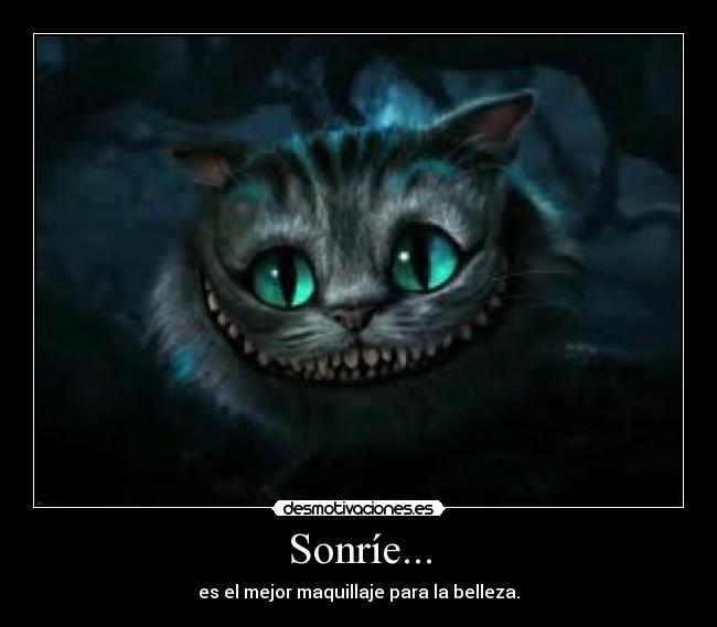 Sonríe... - es el mejor maquillaje para la belleza.