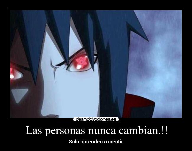 Las personas nunca cambian.!! - 