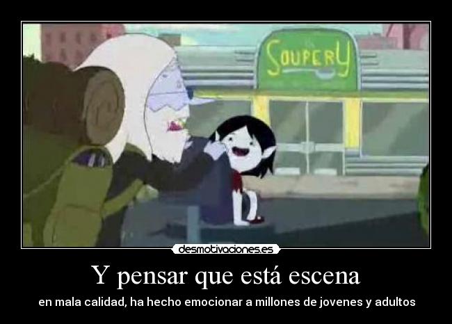 Y pensar que está escena - 