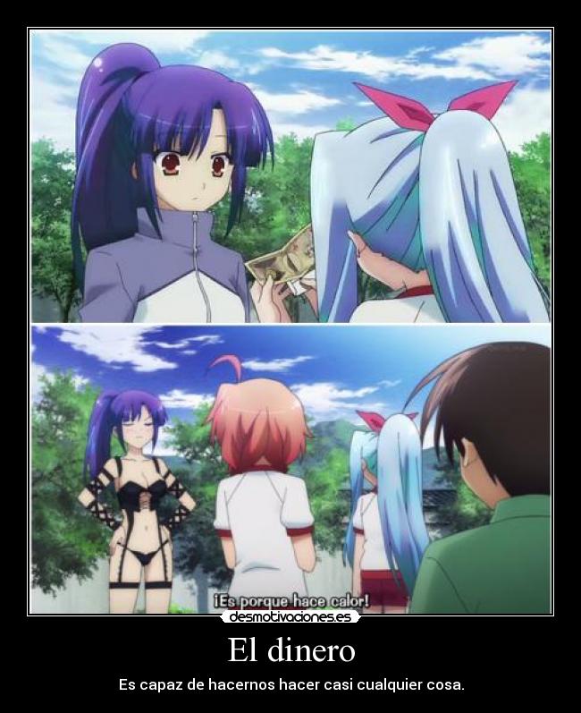 El dinero - Es capaz de hacernos hacer casi cualquier cosa.