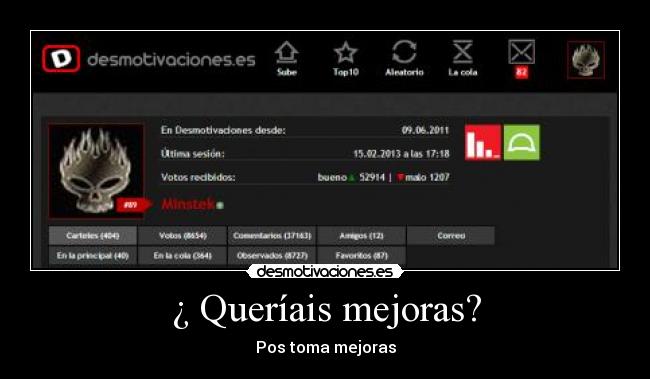 ¿ Queríais mejoras? - Pos toma mejoras