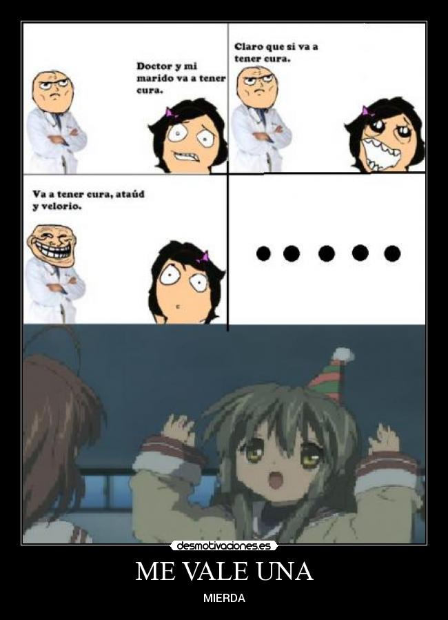 ME VALE UNA - MIERDA