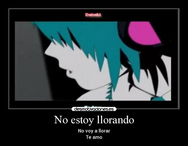 No estoy llorando -