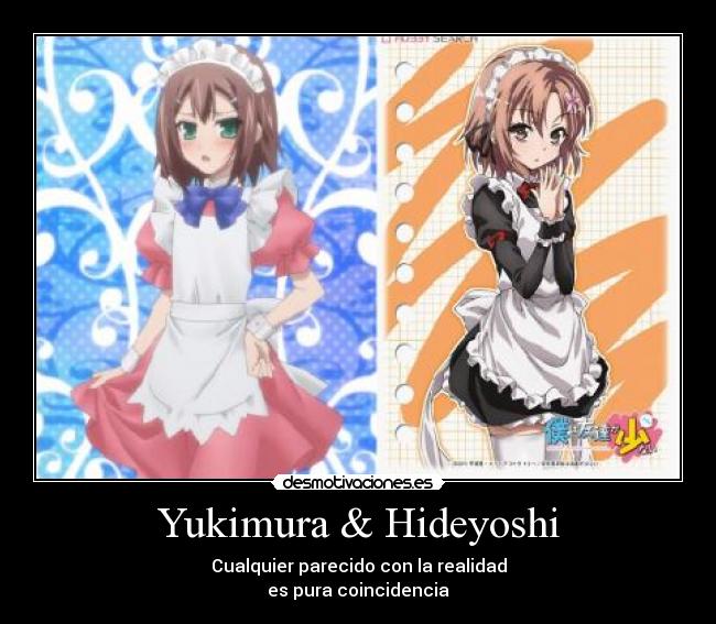Yukimura & Hideyoshi - Cualquier parecido con la realidad
es pura coincidencia