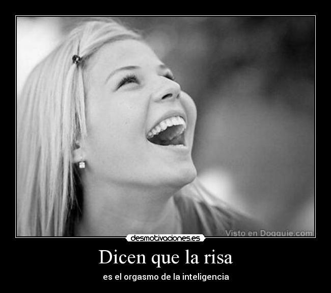 Dicen que la risa -
