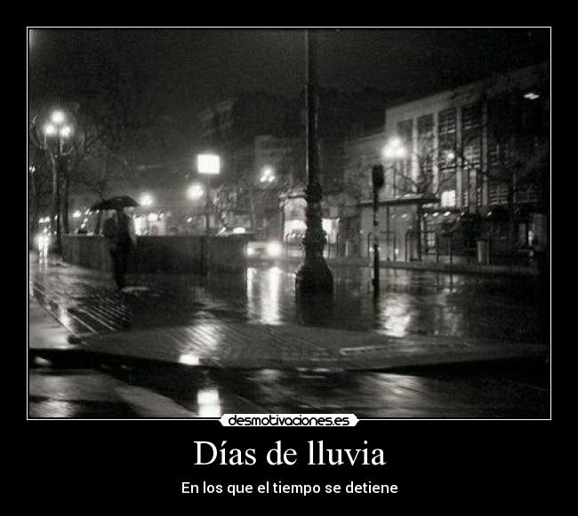 Días de lluvia - En los que el tiempo se detiene