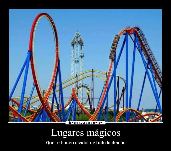 Lugares mágicos - Que te hacen olvidar de todo lo demás