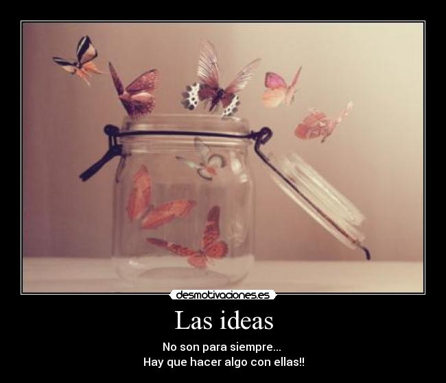 Las ideas - 