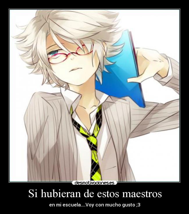 Si hubieran de estos maestros -