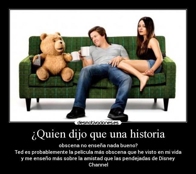 ¿Quien dijo que una historia -