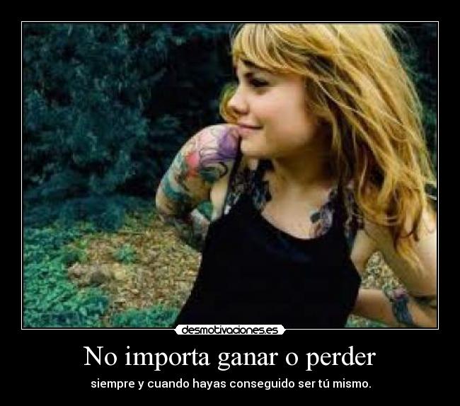 No importa ganar o perder -