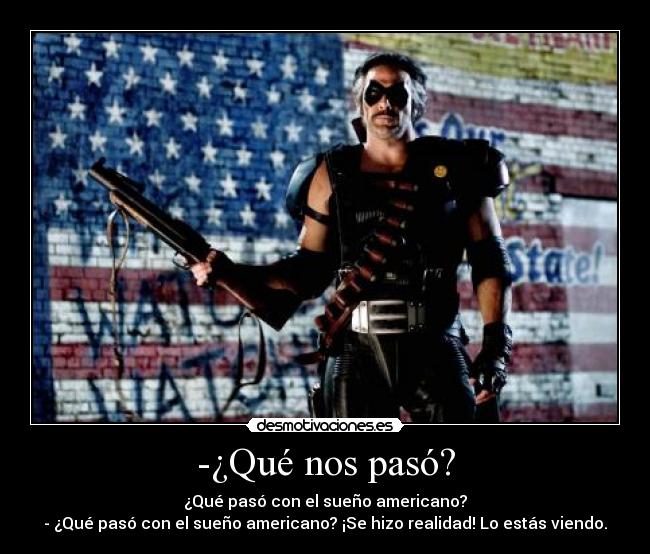 -¿Qué nos pasó? -