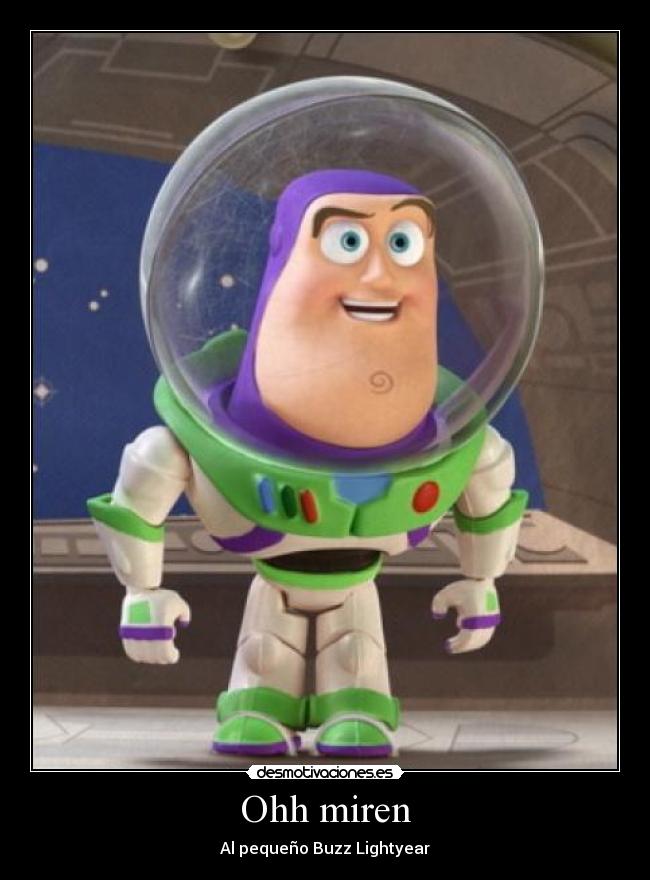 Ohh miren - Al pequeño Buzz Lightyear