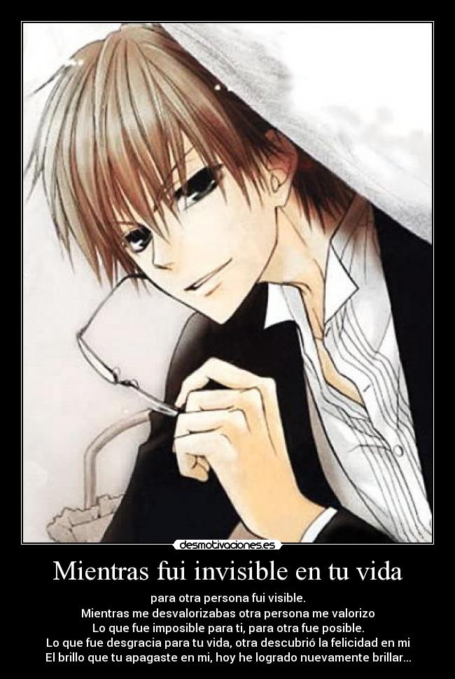 Mientras fui invisible en tu vida -
