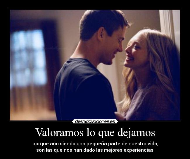 Valoramos lo que dejamos -