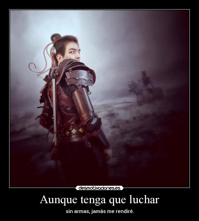 Aunque tenga que luchar - 