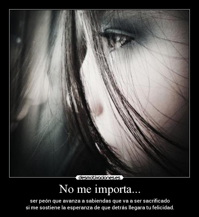 No me importa... - 