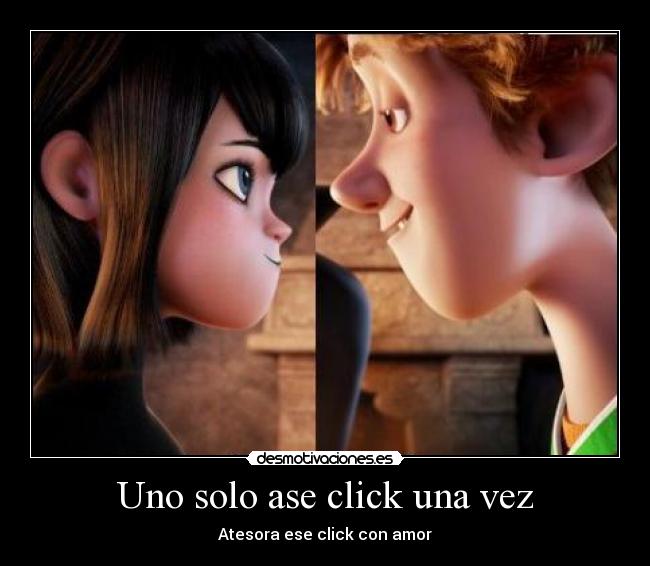 Uno solo ase click una vez - Atesora ese click con amor
