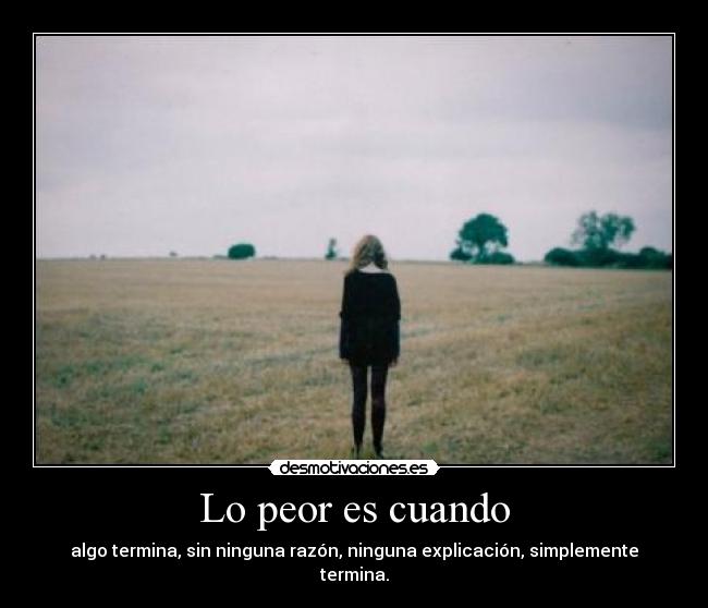 Lo peor es cuando -