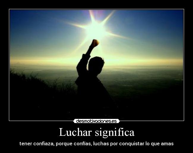 Luchar significa - 