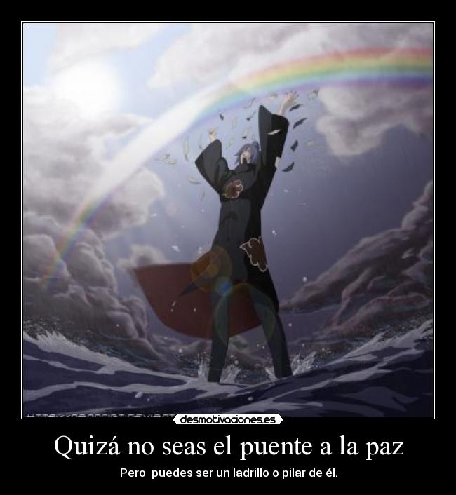 Quizá no seas el puente a la paz - 