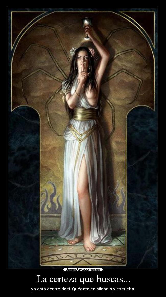 La certeza que buscas... - 