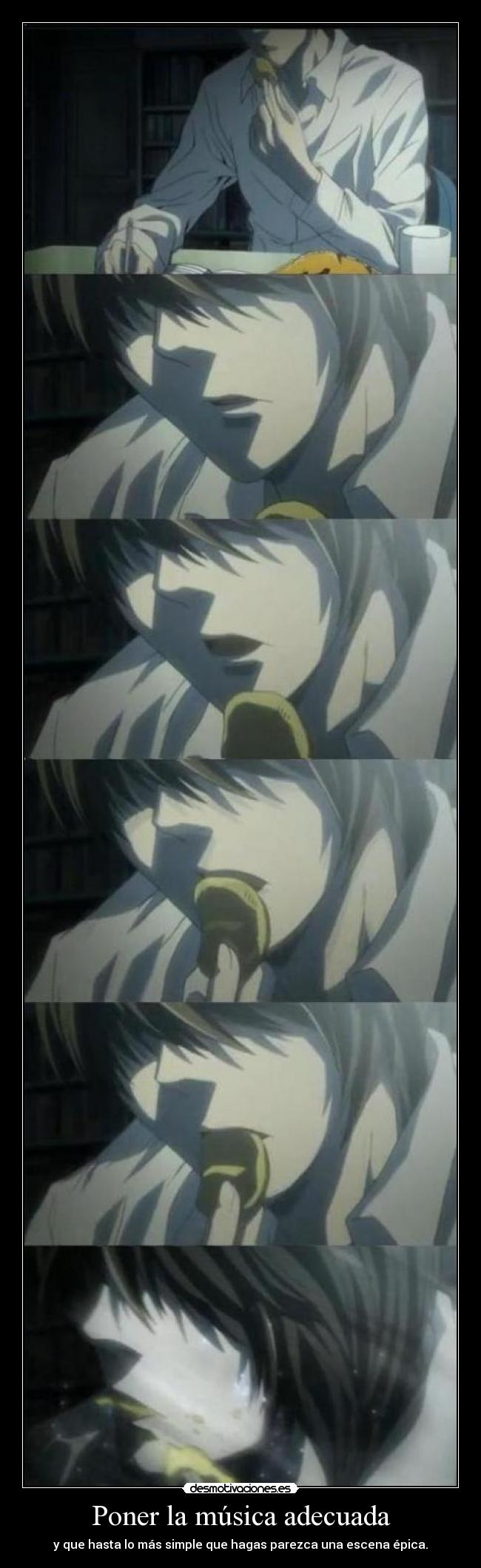 Poner la música adecuada - y que hasta lo más simple que hagas parezca una escena épica.