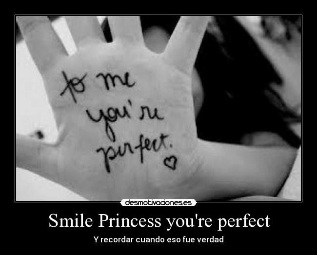 Smile Princess youre perfect -