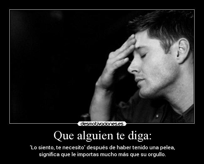 Que alguien te diga: -