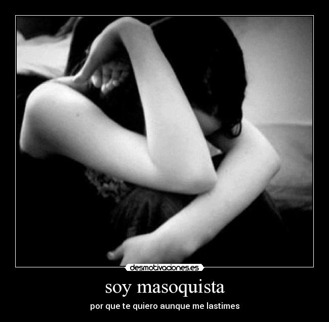 soy masoquista - 