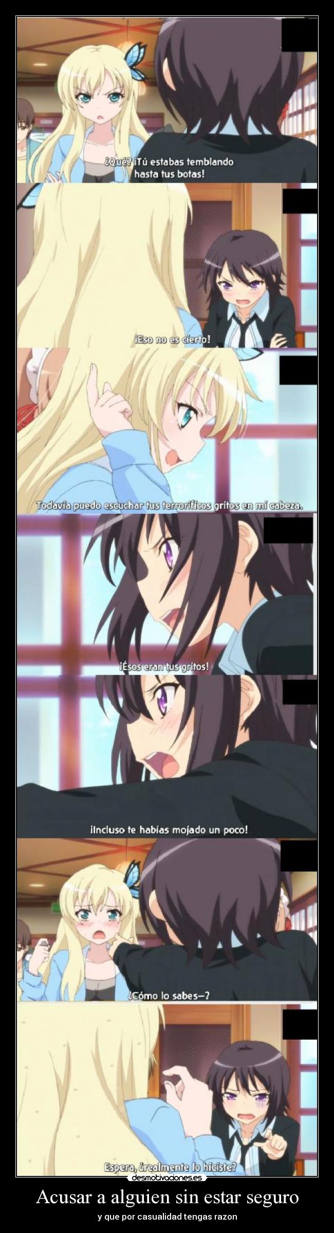 Acusar a alguien sin estar seguro -