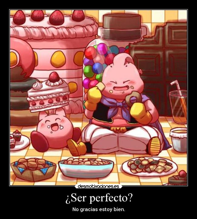 ¿Ser perfecto? -