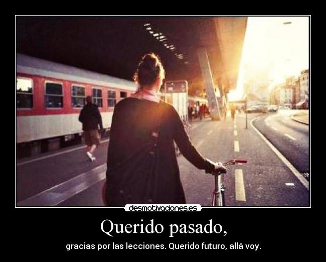 Querido pasado, - 