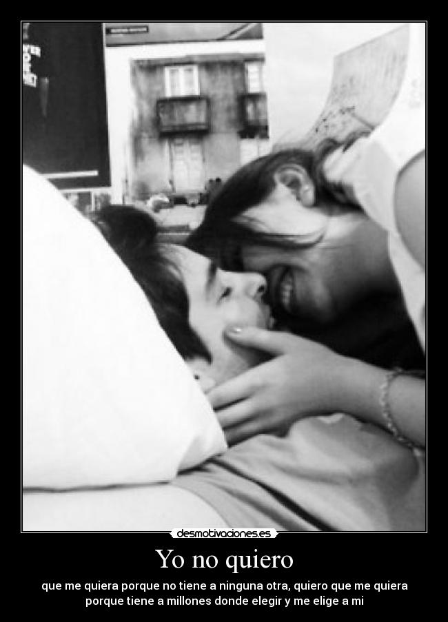 Yo no quiero -
