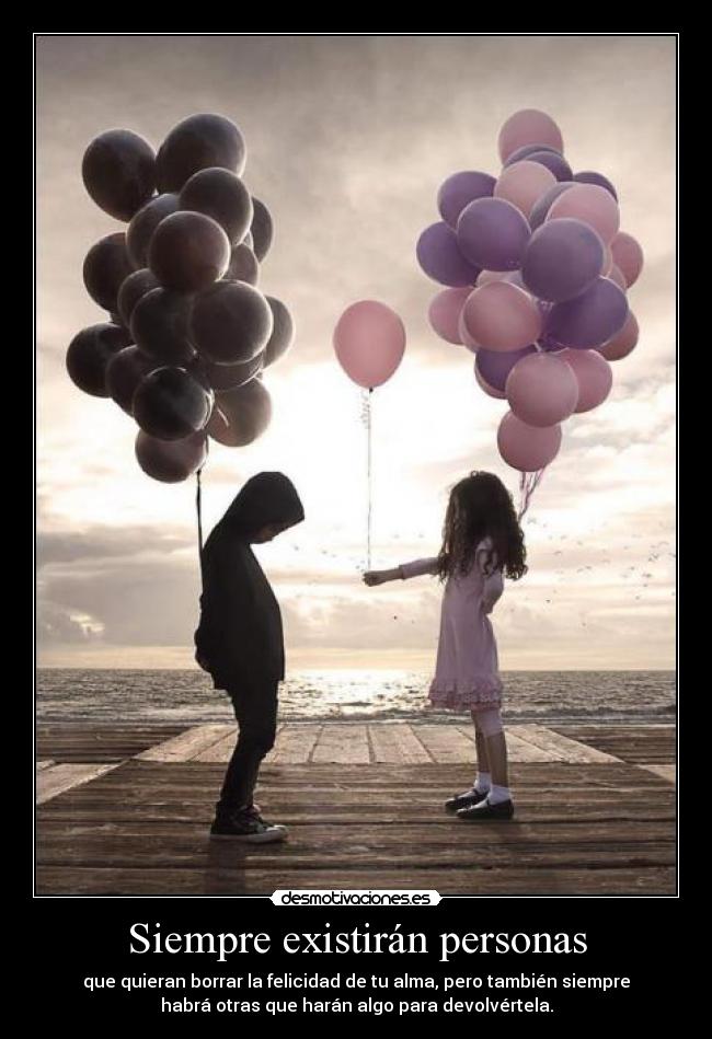 Siempre existirán personas -